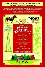 Little Heathens: Hard Times and High Spirits on an Iowa Farm During the Great Depression 