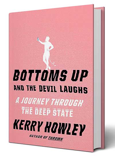 Bottoms Up and the Devil Laughs: A Journey Through the Deep State book jacket